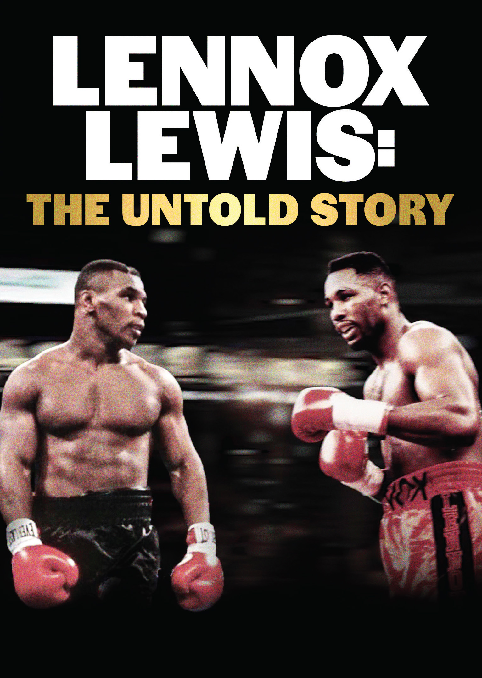 Screen Media Films | Lennox Lewis: The Untold Story | Films